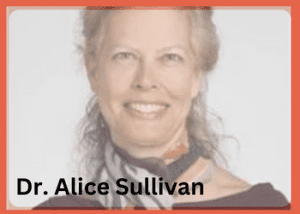Dr. Alice Sullivan